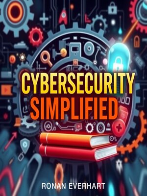 cover image of Cybersecurity Simplified
